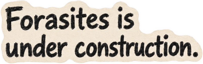 Forasites is under construction.